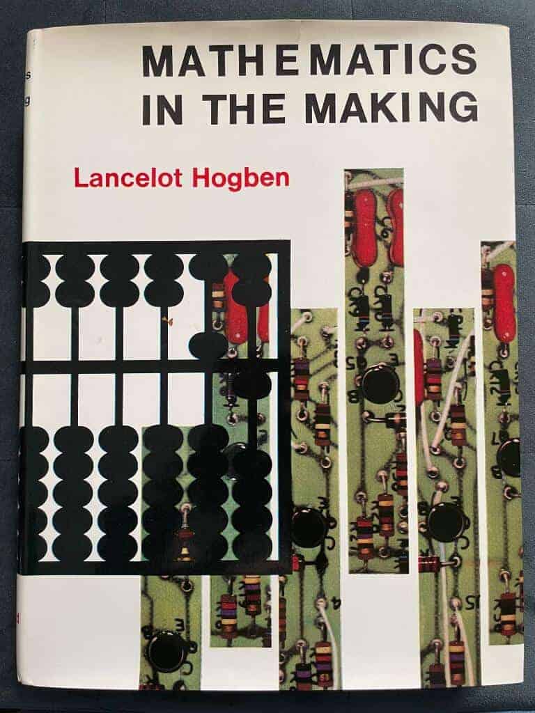 Lancelot Hogben : Mathematics in the Making