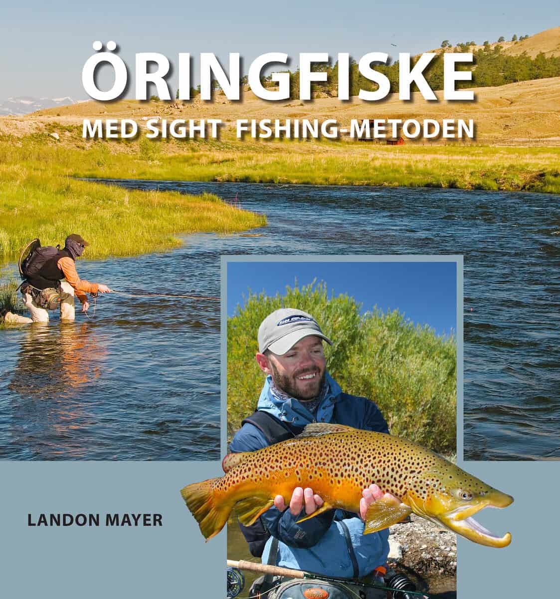 Landon Mayer : Öringfiske med sight fishing-metoden