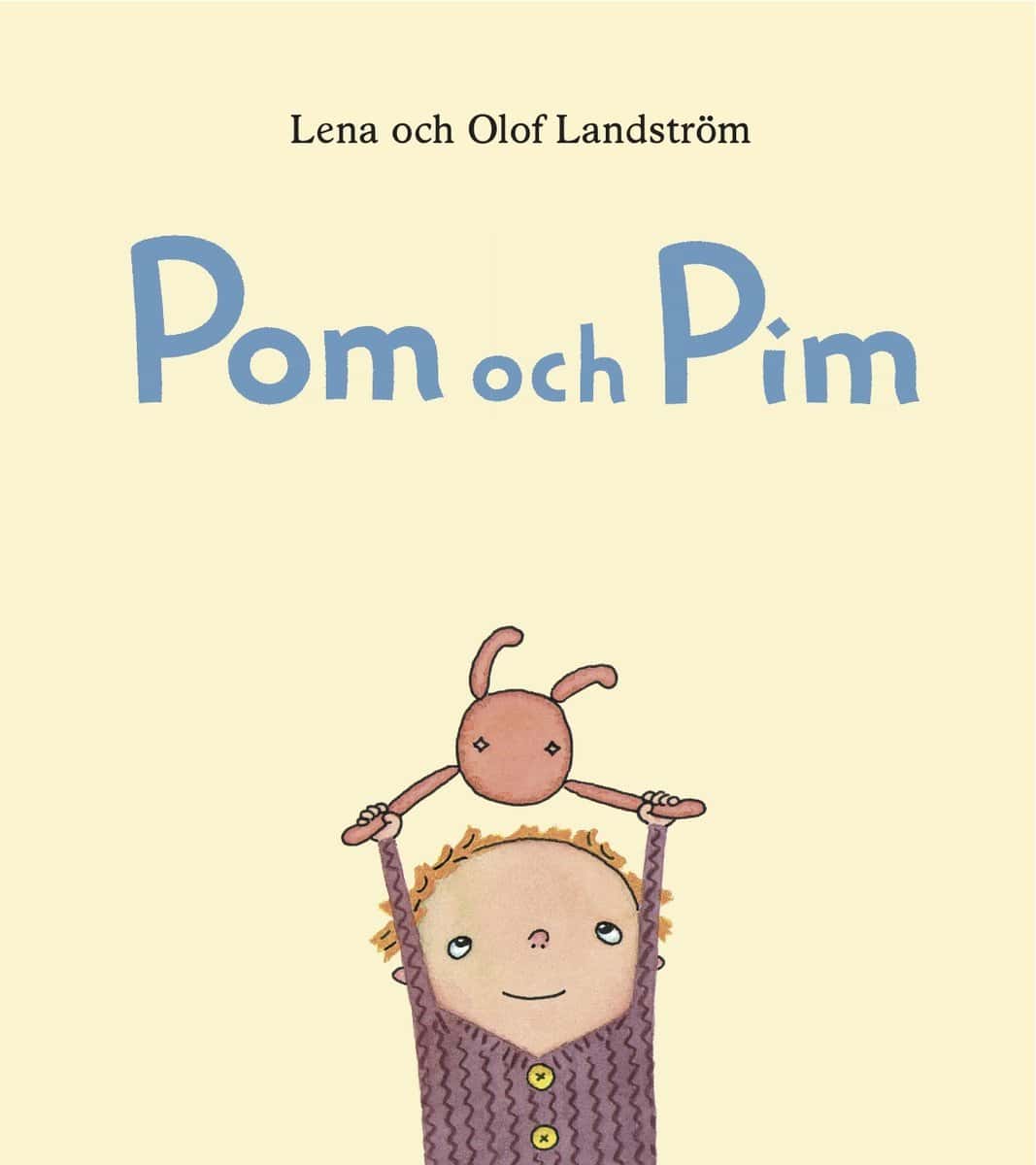 Landström, Lena ; Landström, Olof : Pom och Pim