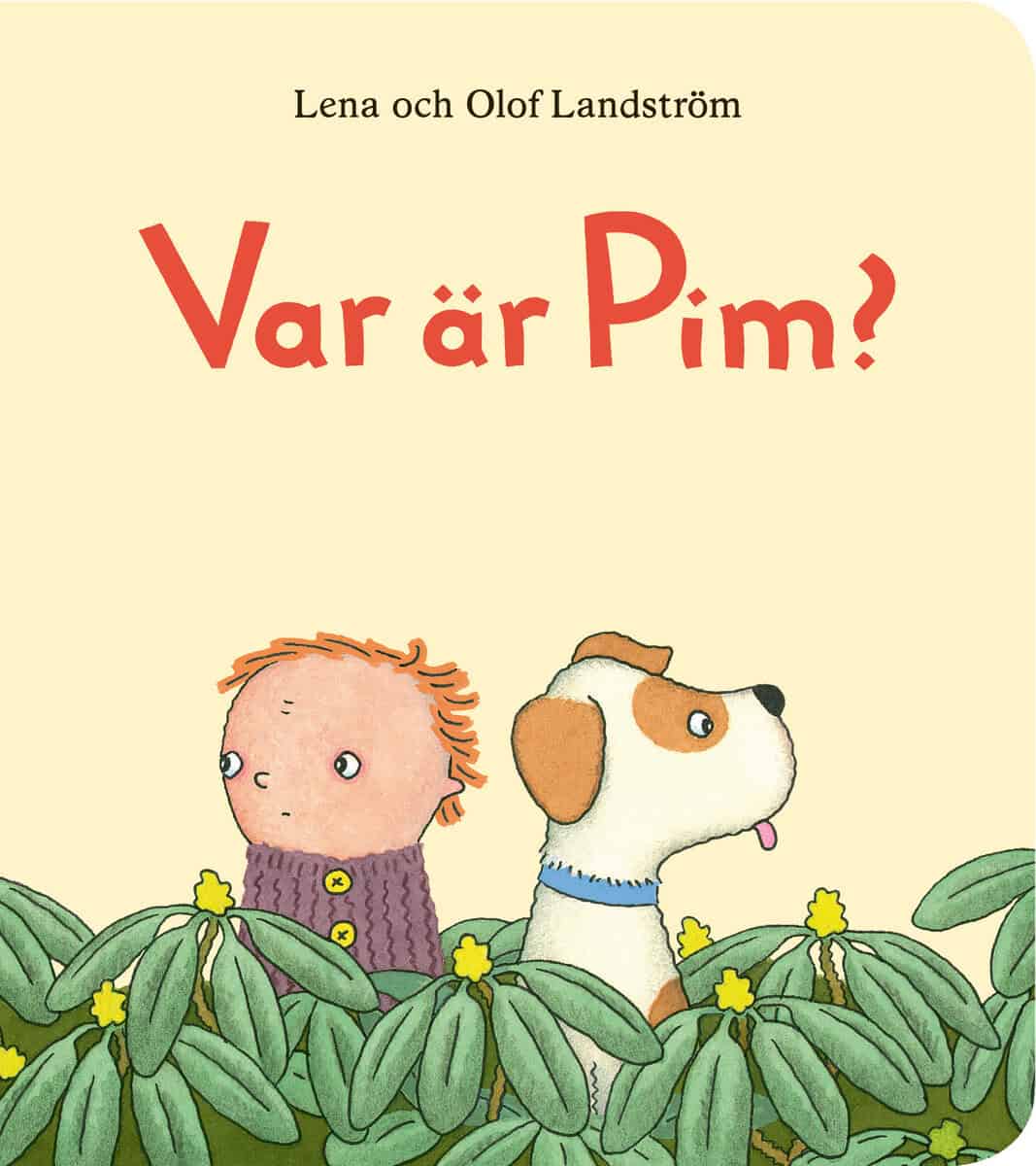 Landström, Lena ; Landström, Olof : Var är Pim?