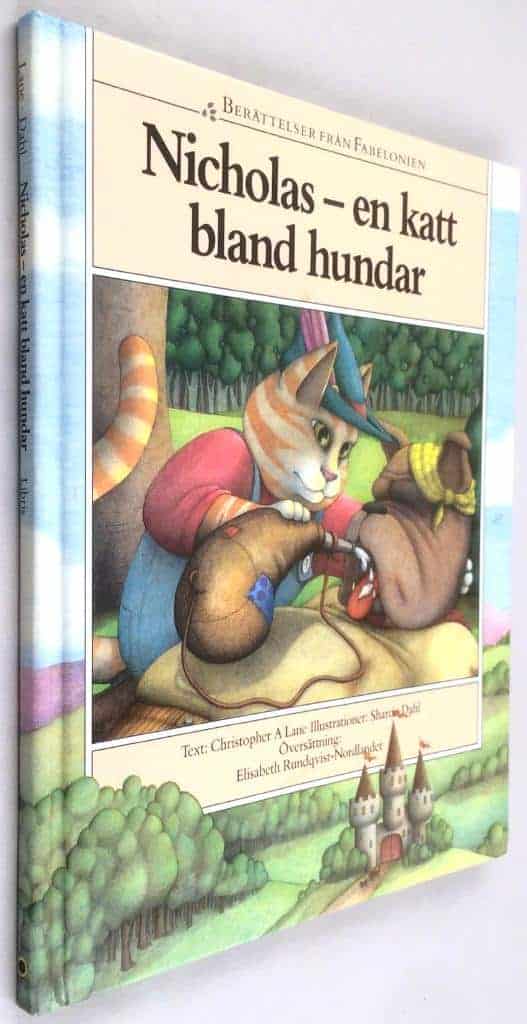 Lane, Christopher A. ; Dahl, Sharon ; Rundqvist-Nordlander, Elisabeth : Nicholas - en katt bland hundar - Berättelser från Fabelonien