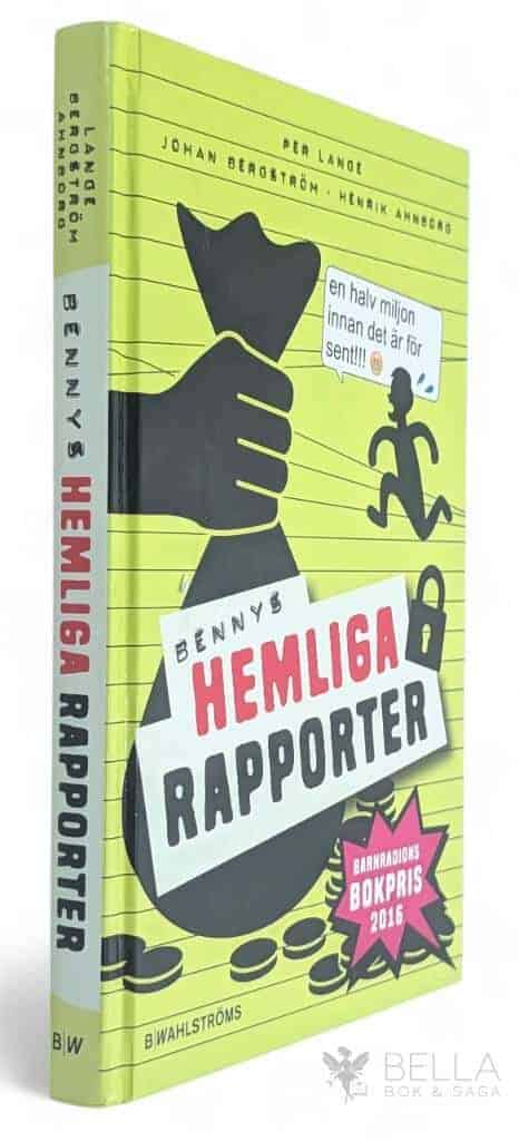 Lange, Per ; Johan Bergström ; Henrik Ahnborg : Bennys hemliga rapporter - Bok 1