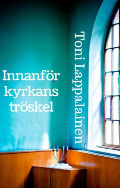 Lappalainen, Toni,  TL : Innanför kyrkans tröskel
