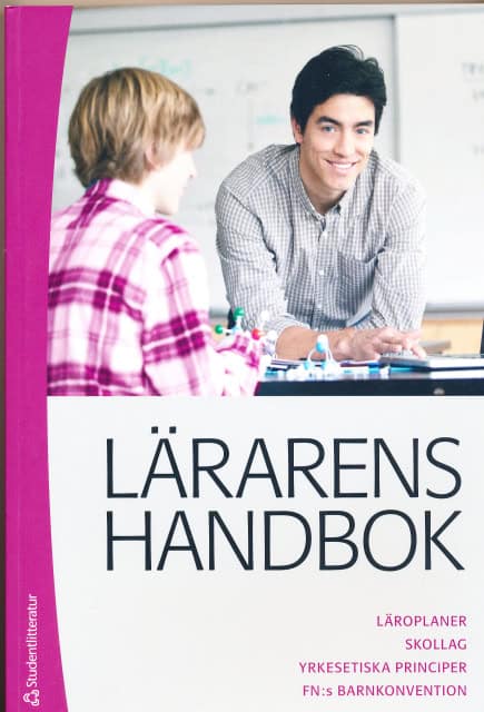 Lärarens handbok, Läroplaner, skollag, yrkesetiska principer, FN:s barnkonvention