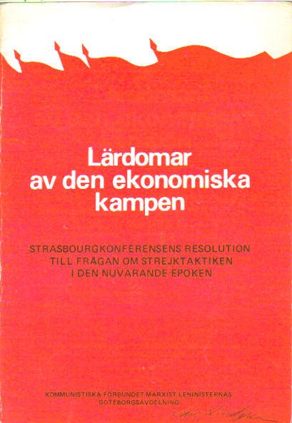 Lärdomar av den ekonomiska kampen. Strasbourgkonferensens resolution till frågan om strejktaktiken i den nuvarande epoken