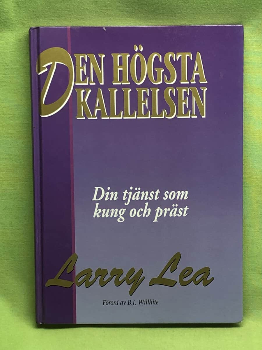Larry Lea : Den högsta kallelsen