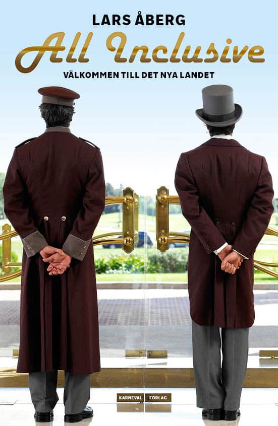 Lars Åberg : All inclusive : välkommen till det nya landet