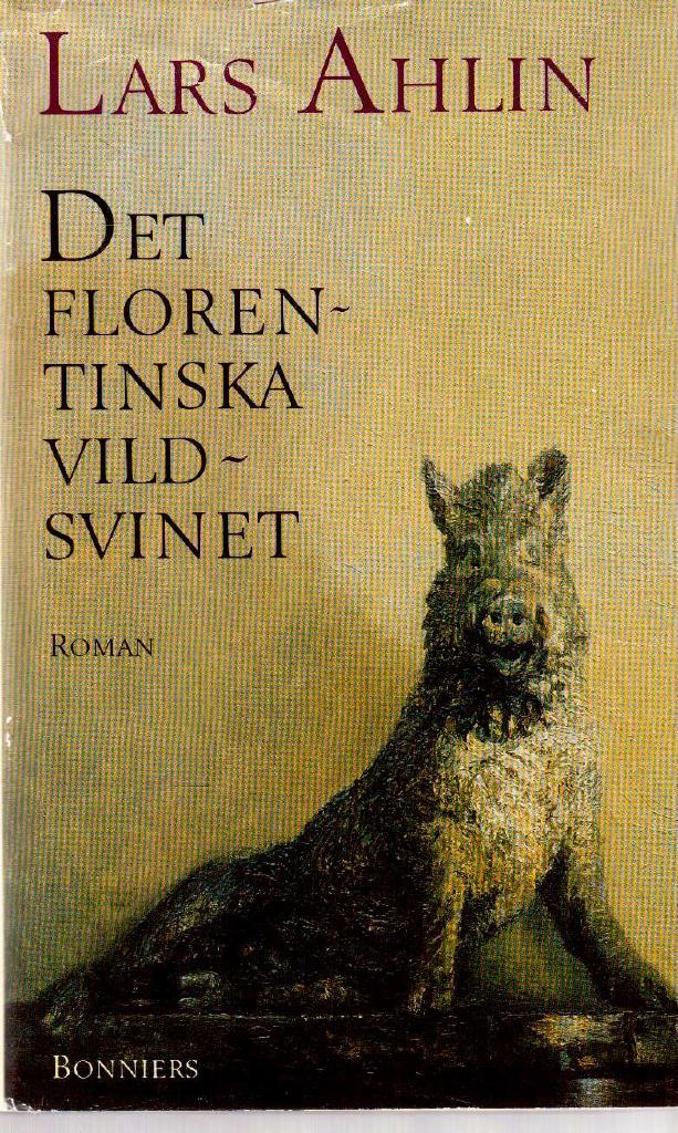 Lars Ahlin : Det florentinska vildsvinet