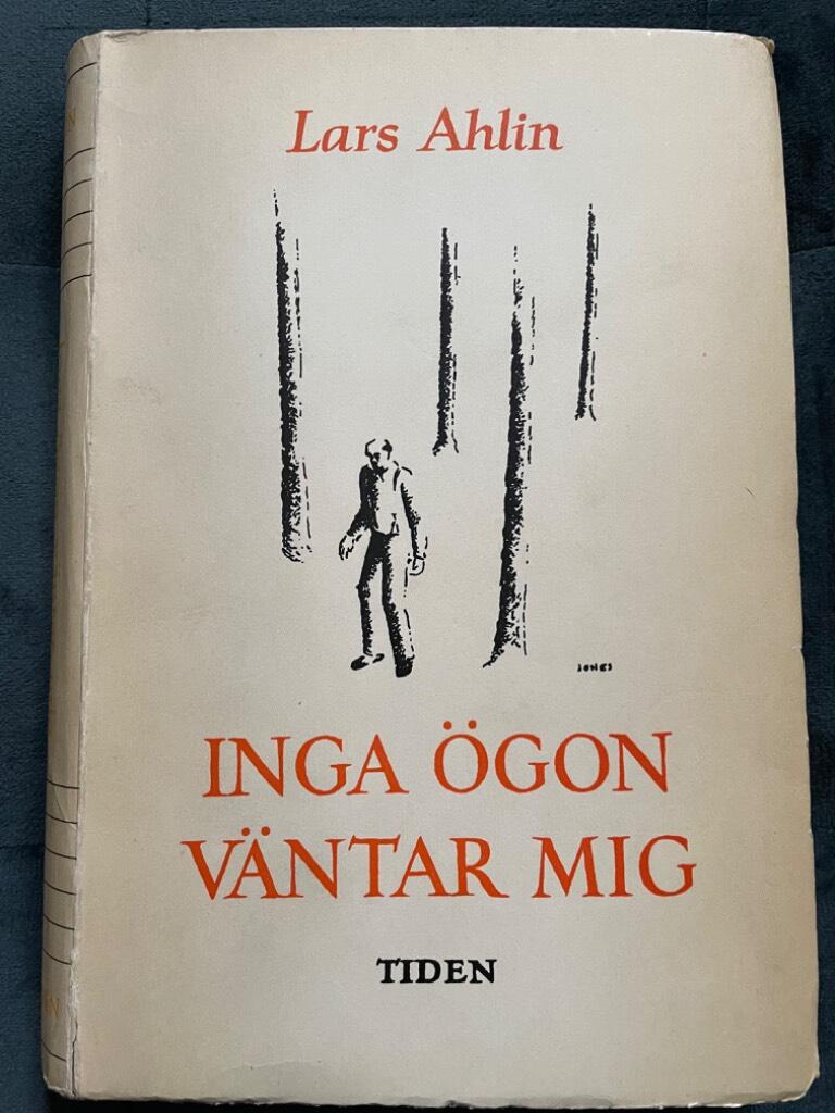 Lars Ahlin : Inga ögon väntar mig