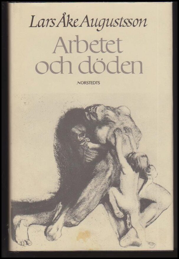 Lars Åke Augustsson : Arbetet och döden