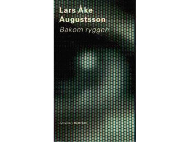 Lars Åke Augustsson : Bakom ryggen