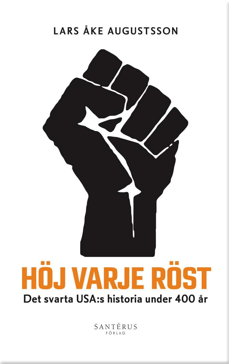 Lars Åke Augustsson : Höj varje röst