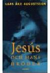 Lars Åke Augustsson : Jesús och hans bröder