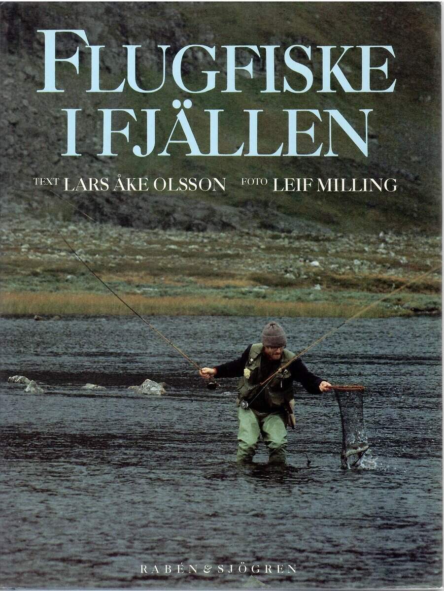 Lars-Åke Olsson : Flugfiske i fjällen