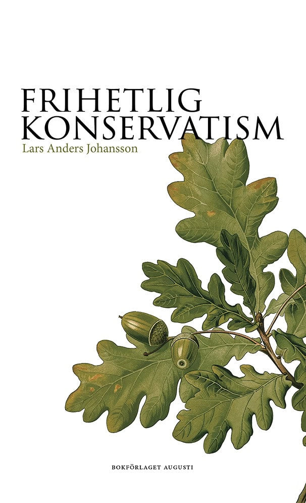 Lars Anders Johansson : Frihetlig konservatism