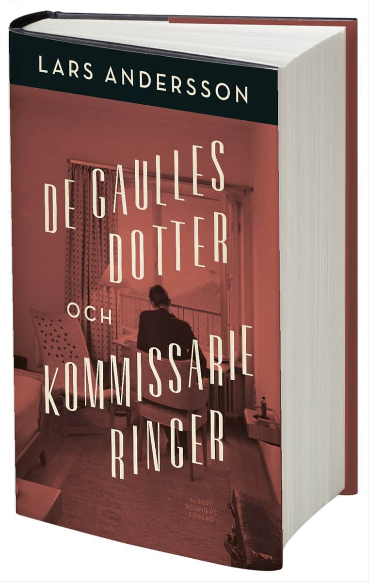 Lars Andersson : De Gaulles dotter och kommissarie Ringer