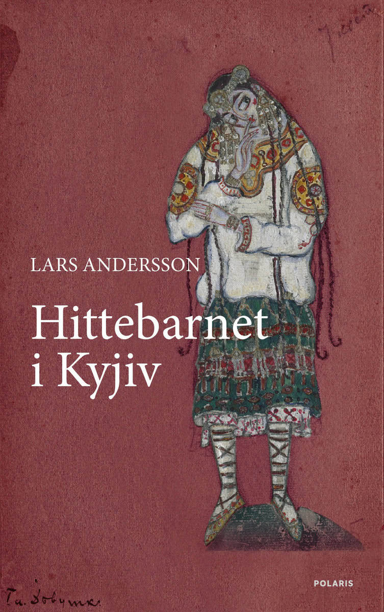 Lars Andersson : Hittebarnet i Kyjiv