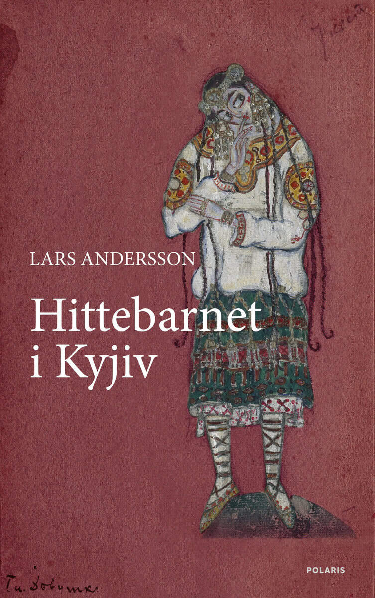 Lars Andersson : Hittebarnet i Kyjiv