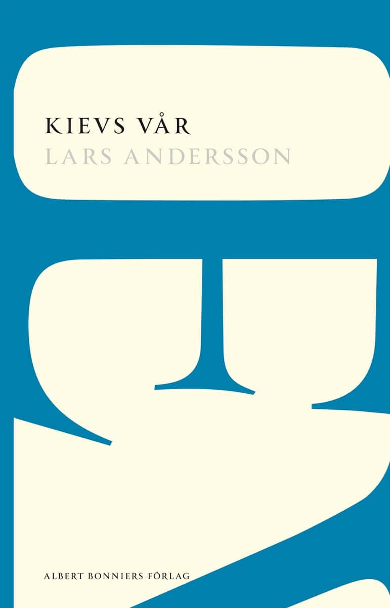 Lars Andersson : Kievs vår