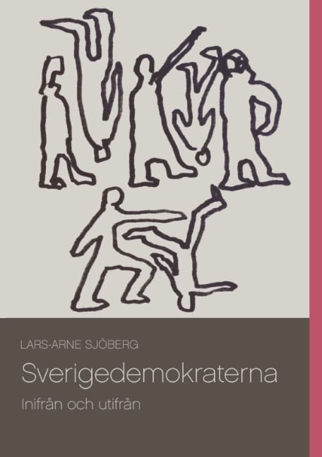 Lars-Arne Sjöberg : Sverigedemokraterna : inifrån och utifrån