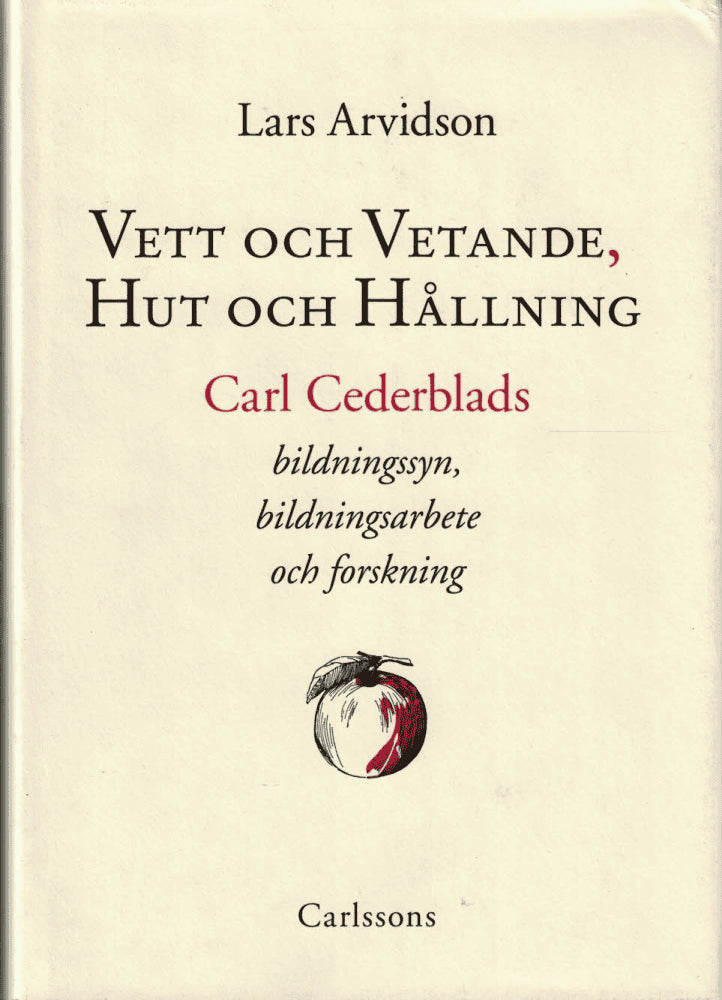 Lars Arvidson : Vett och vetande, hut och hållning