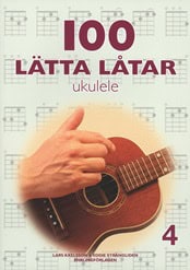 Lars Axelsson : 100 lätta låtar ukulele 4