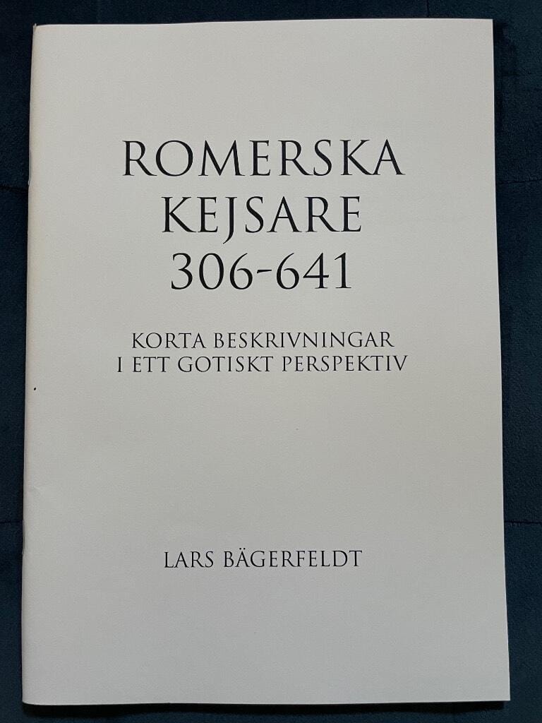 Lars Bägerfeldt : Romerska kejsare 306-641