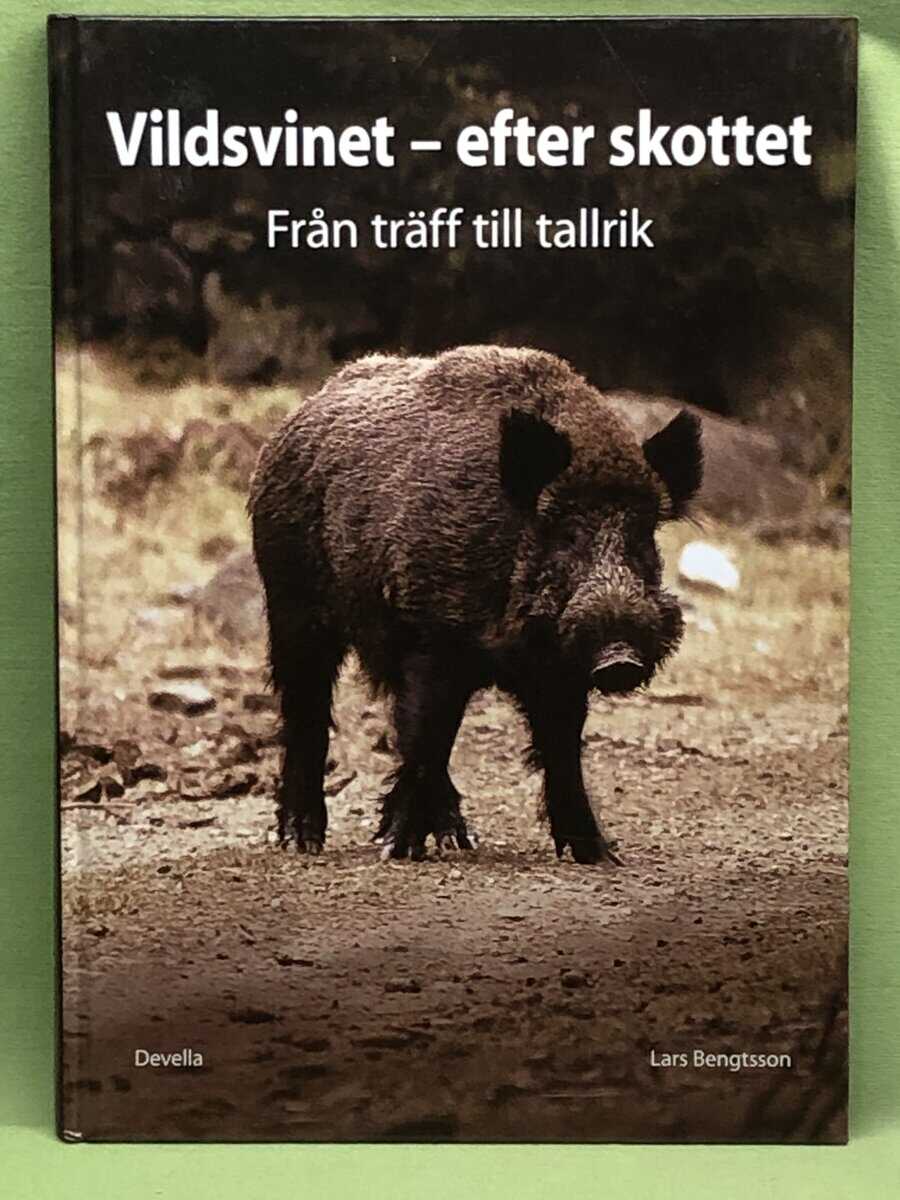 Lars Bengtsson : Vildsvinet - efter skottet
