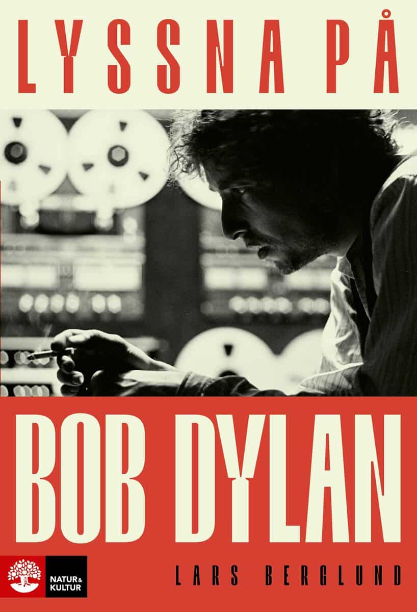 Lars Berglund : Lyssna på Bob Dylan