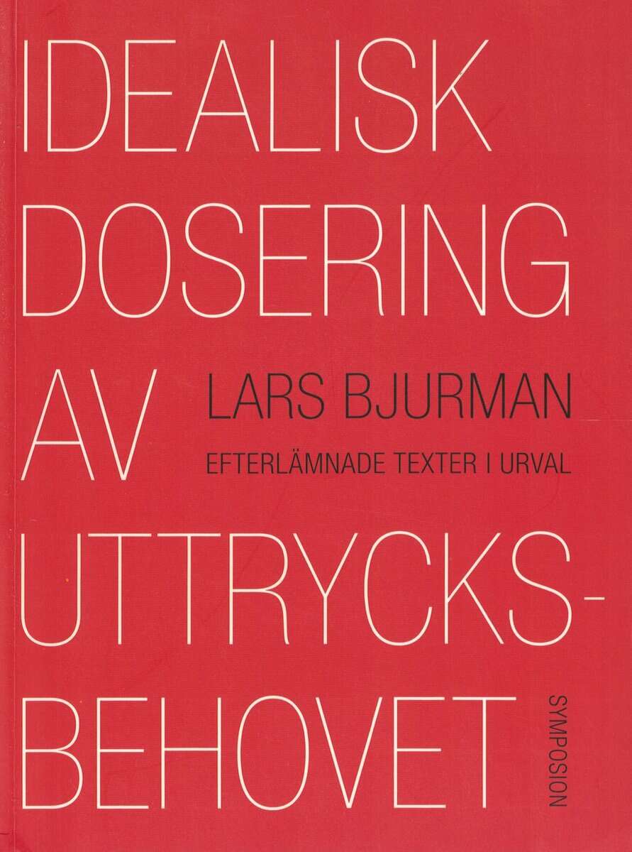 Lars Bjurman : Idealisk dosering av uttrycksbehovet
