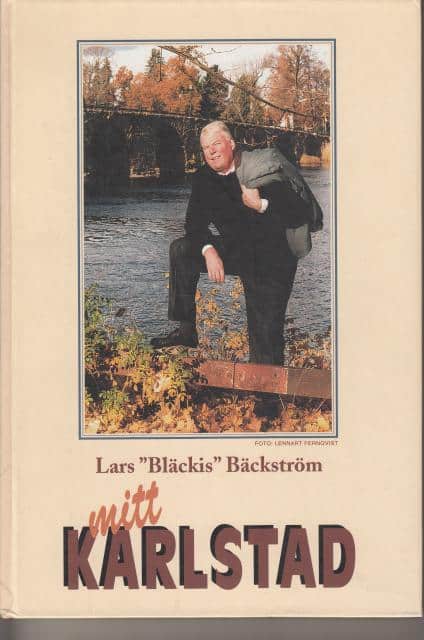 Lars ''bläckis''. ' 'bäckström : Mitt Karlstad från 40-talets Haga till I2:s Jubelmuck 1994