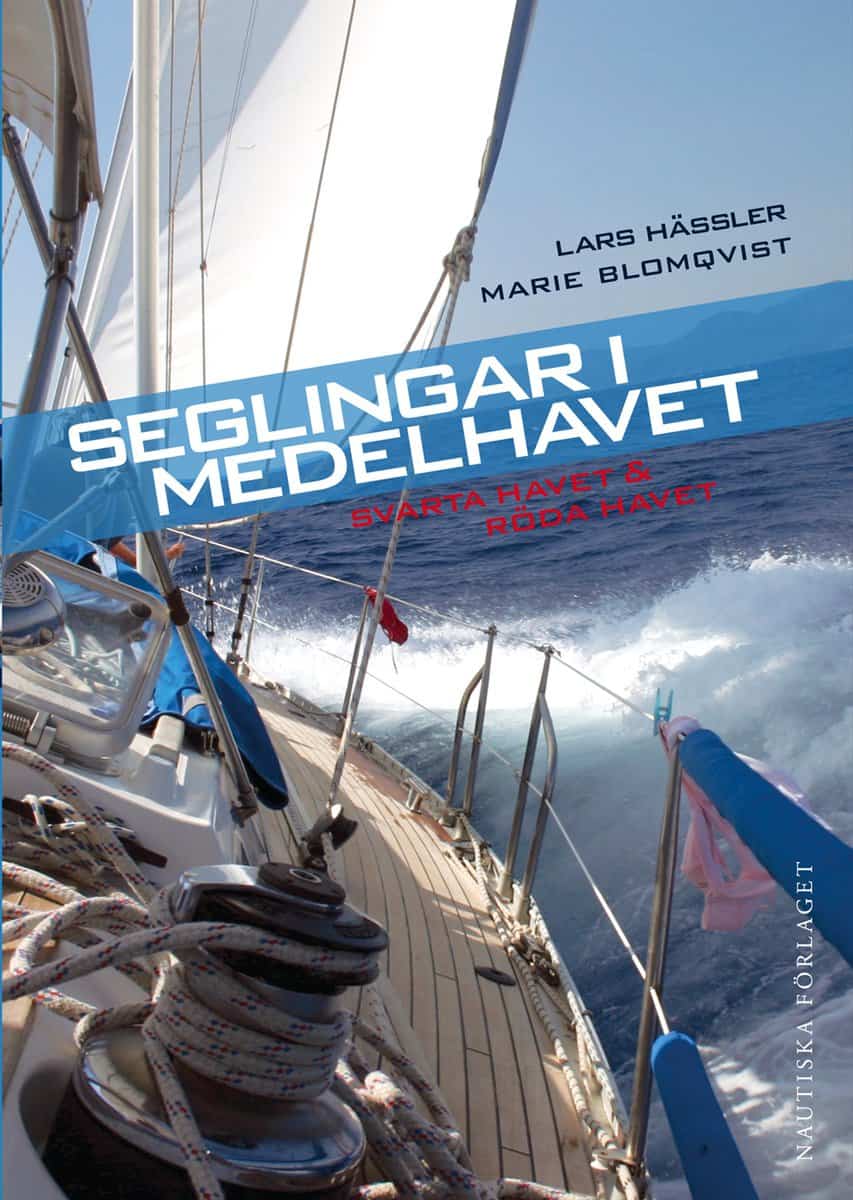 Hässler, Lars ; Blomqvist, Marie : Seglingar i Medelhavet : Svarta havet & Röda havet