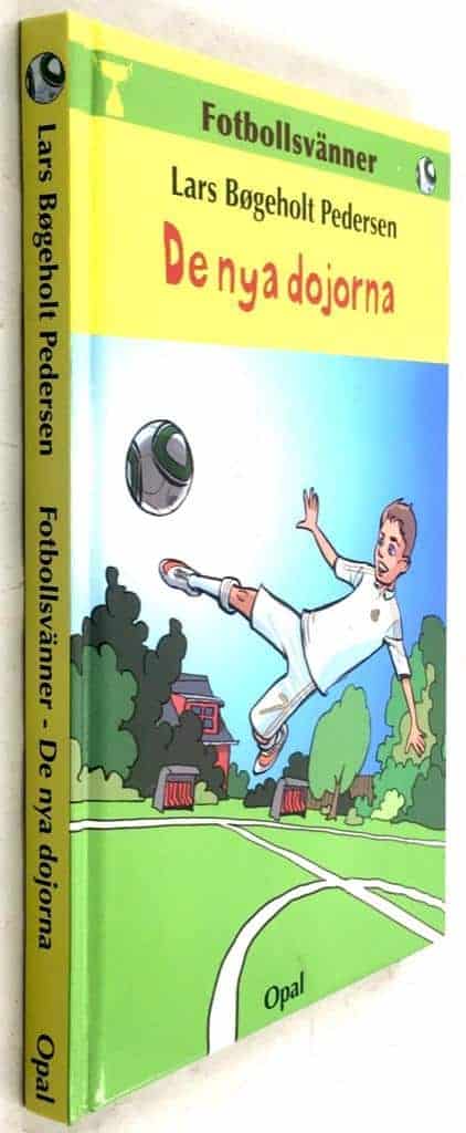 Lars Bögeholt Pedersen ; Lars Horneman : De nya dojorna - Fotbollsvänner - Bok 2