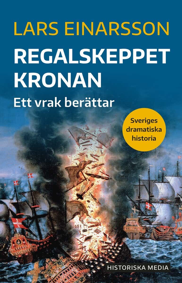 Lars Einarsson : Regalskeppet Kronan : ett vrak berättar