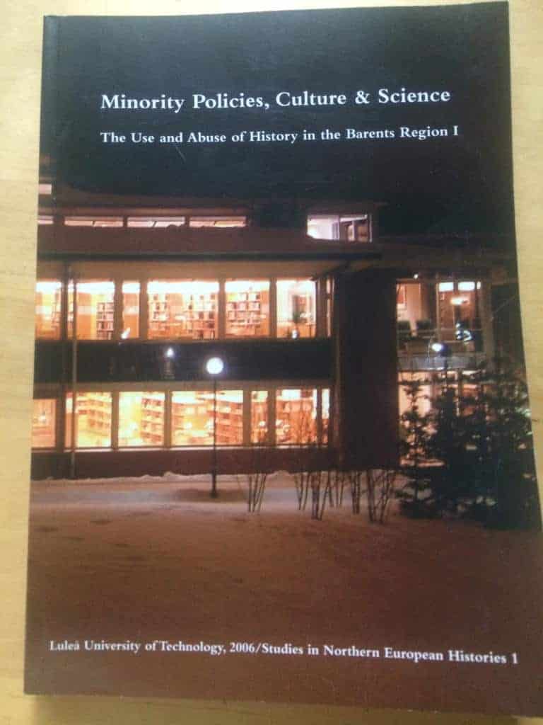 Lars Elenius : Minority Policies, Culture and Science - The use and abuse of history in the Barents Region I