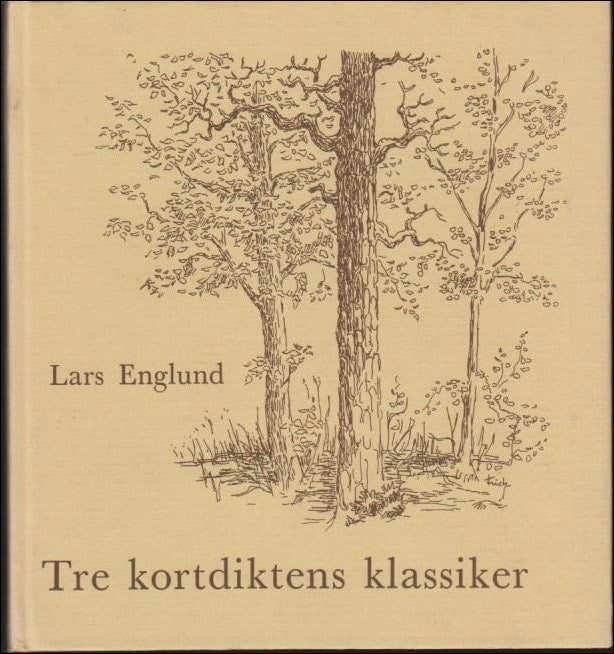 Lars Englund : Tre kortdiktens klassiker