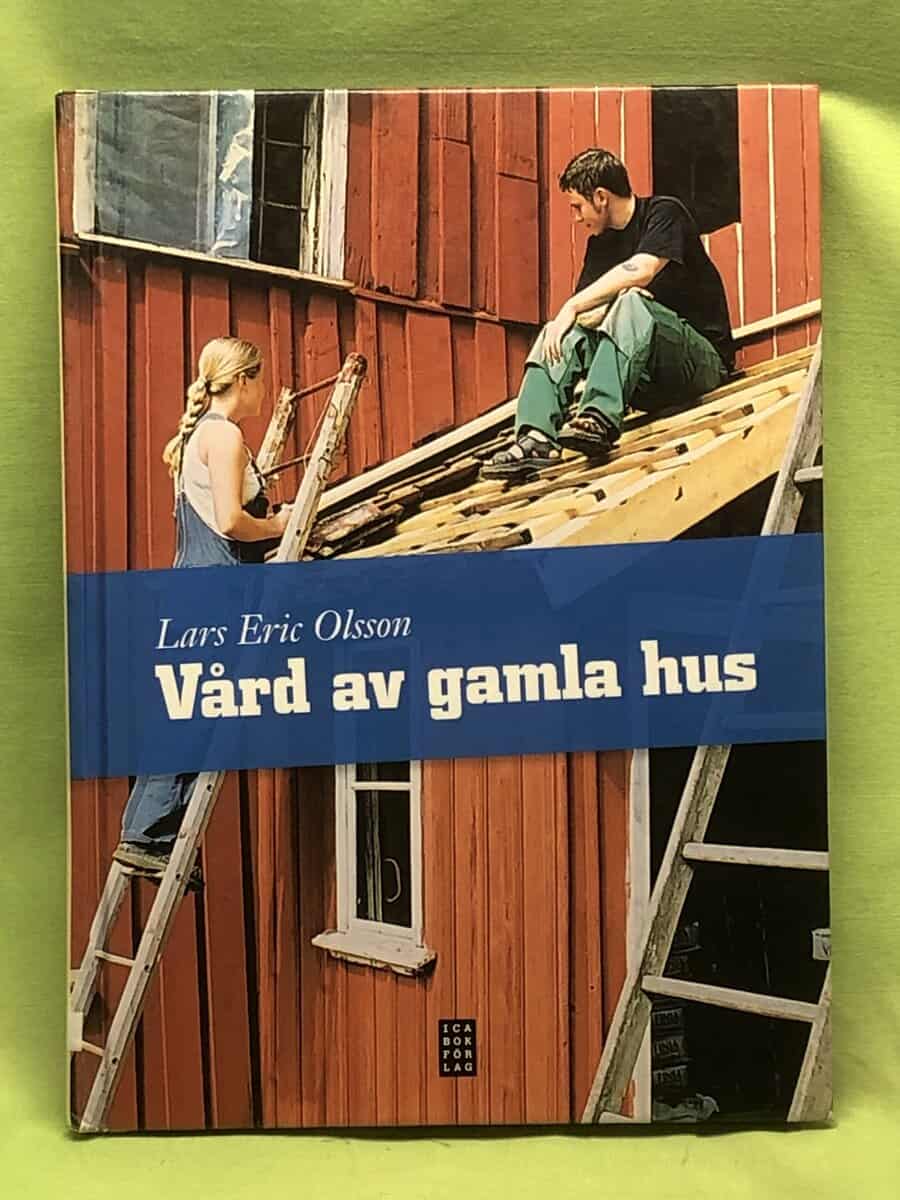Lars Eric Olsson : Vård av gamla hus