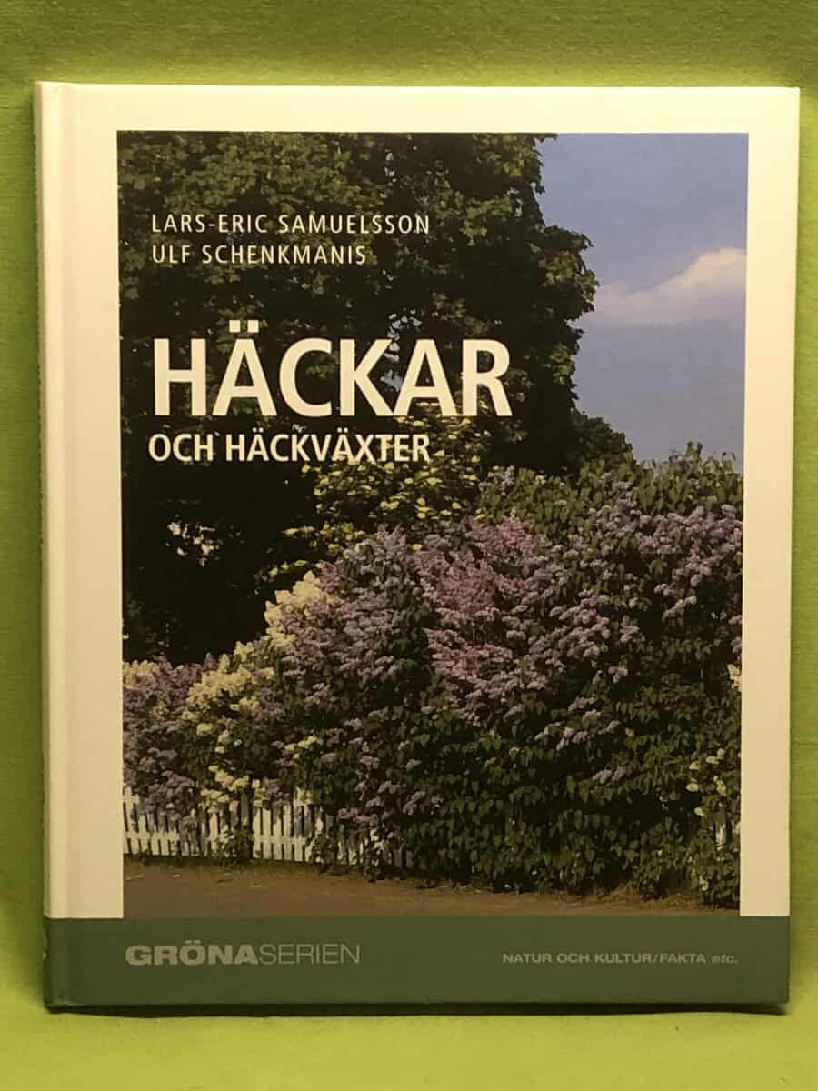 Lars-Eric Samuelsson ; Ulf Schenkmanis : Häckar och häckväxter