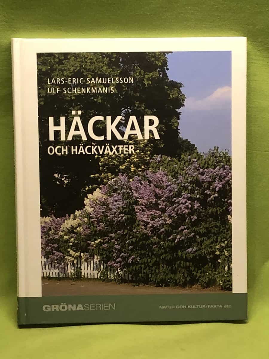Lars-Eric Samuelsson ; Ulf Schenkmanis : Häckar och häckväxter