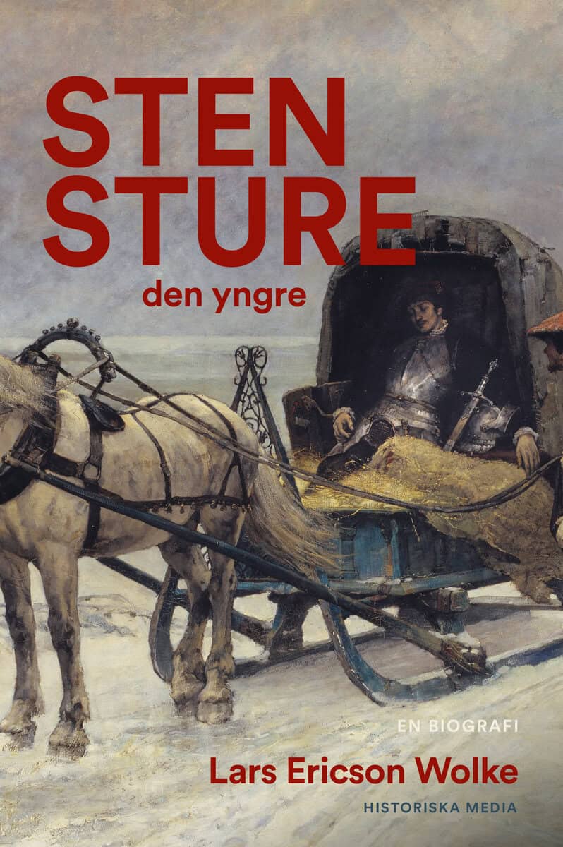 Lars Ericson Wolke : Sten Sture den yngre : en biografi