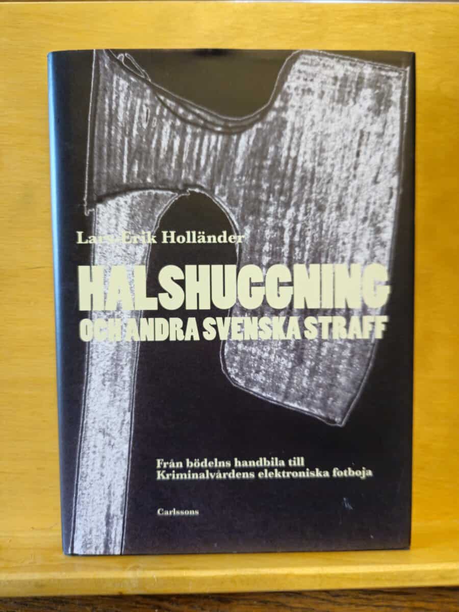 Lars-Erik Holländer : Halshuggning och andra svenska straff