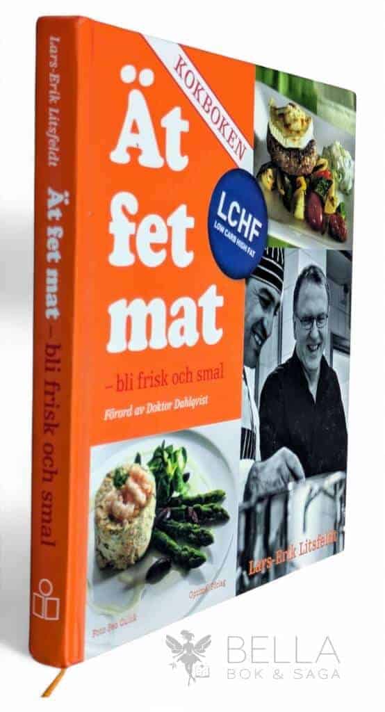 Lars-Erik Litsfeldt : Ät fet mat!
