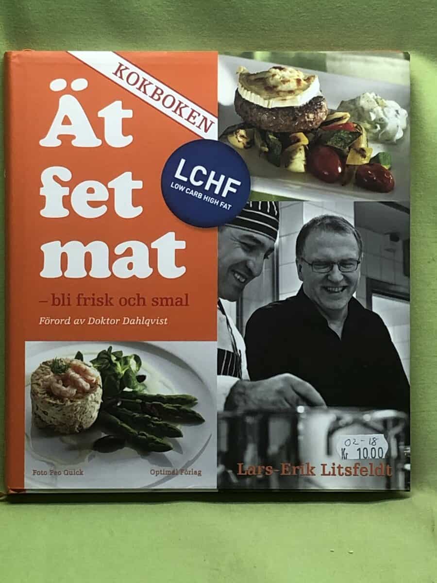 Lars-Erik Litsfeldt : Ät fet mat - bli frisk och smal