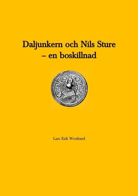 Lars Erik Westlund : Daljunkern och Nils Sture - en boskillnad
