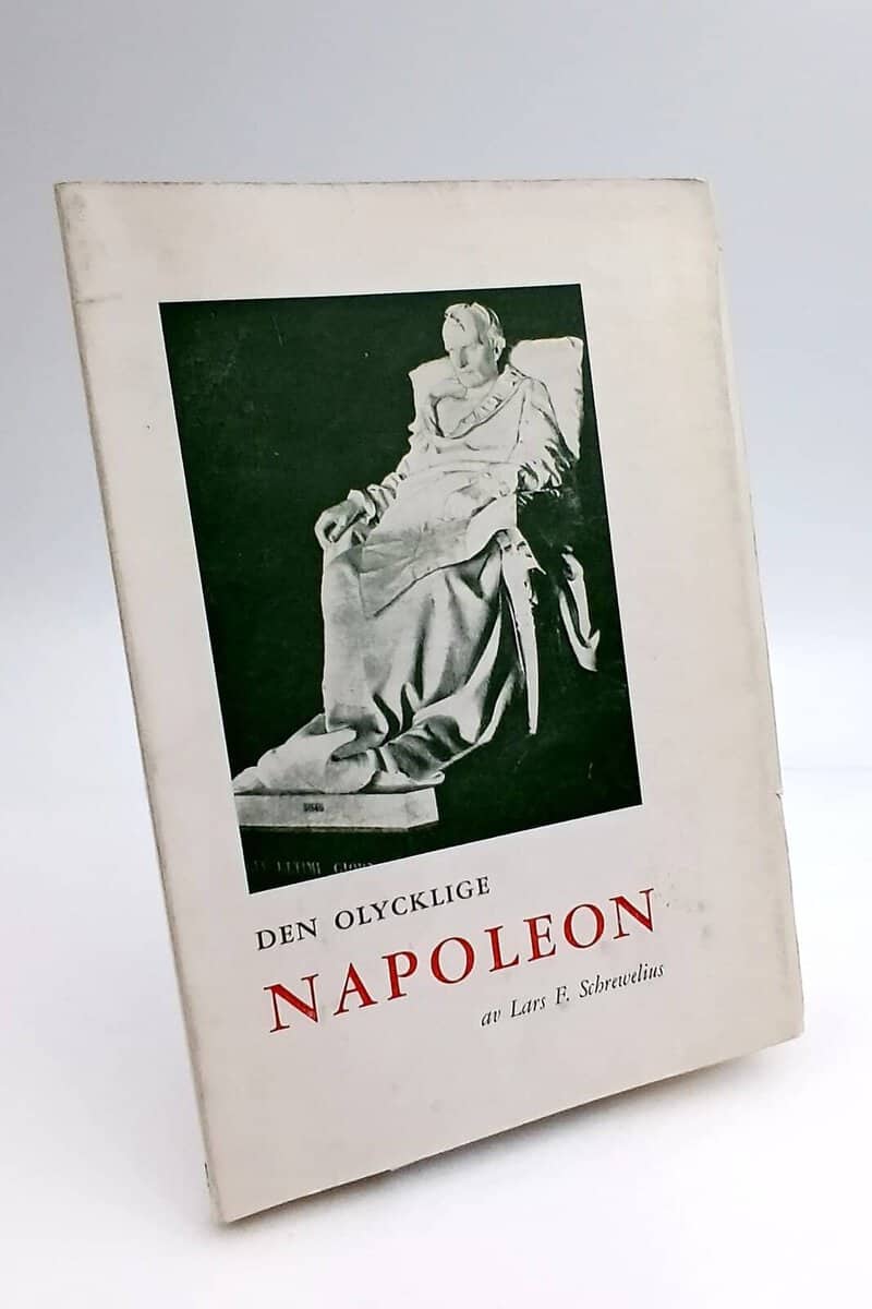Lars F. Schrewelius : Den olycklige Napoleon