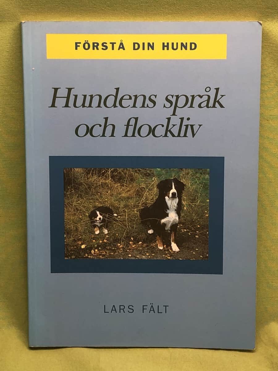 Lars Fält : Hundens språk och flockliv