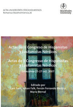 Lars Fant : Actas del 2. Congreso de hispanistas y lusitanistas nórdicos : Estocolmo, 25-27 de octubre de 2007