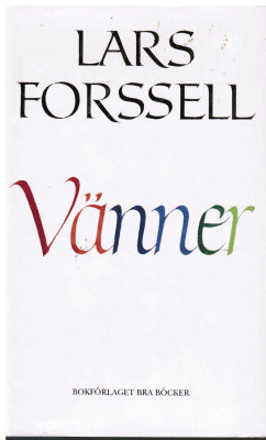 Lars Forssell : Vänner