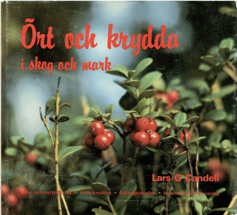 Lars G. Candell : Ört och krydda i skog och mark