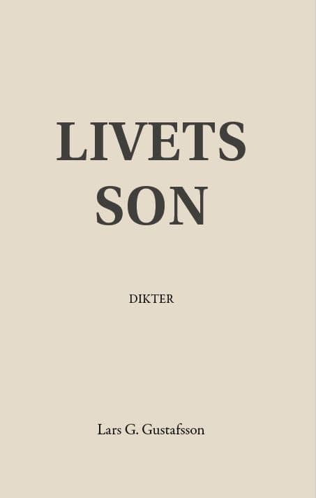 Lars G. Gustafsson : Livets son